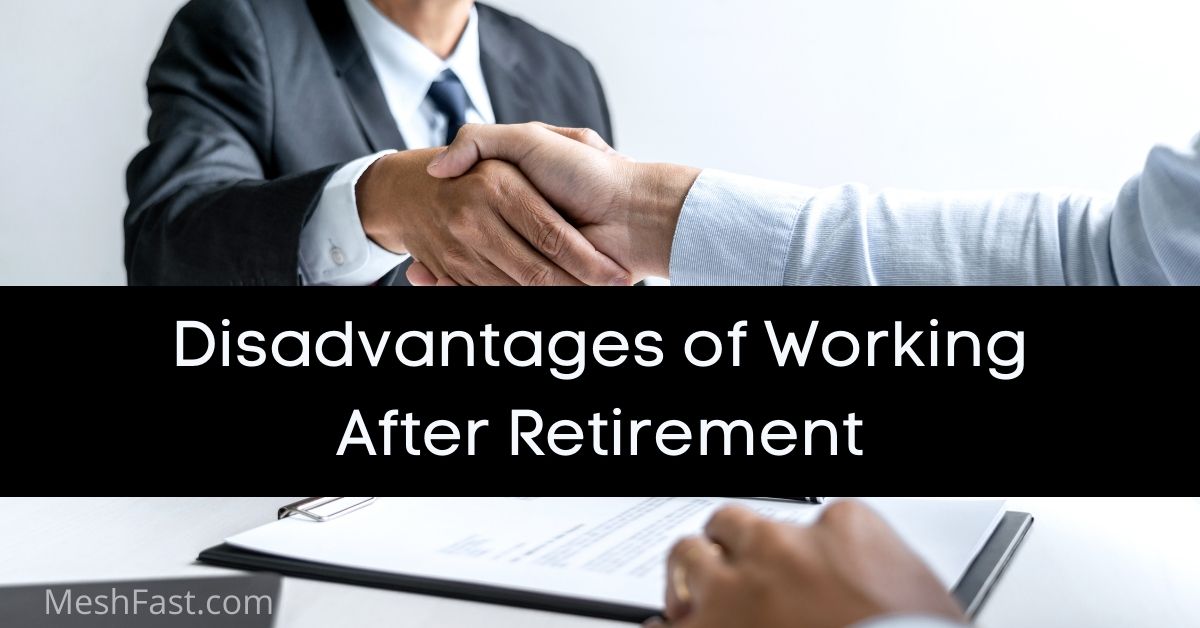 Disadvantages of Working After Retirement