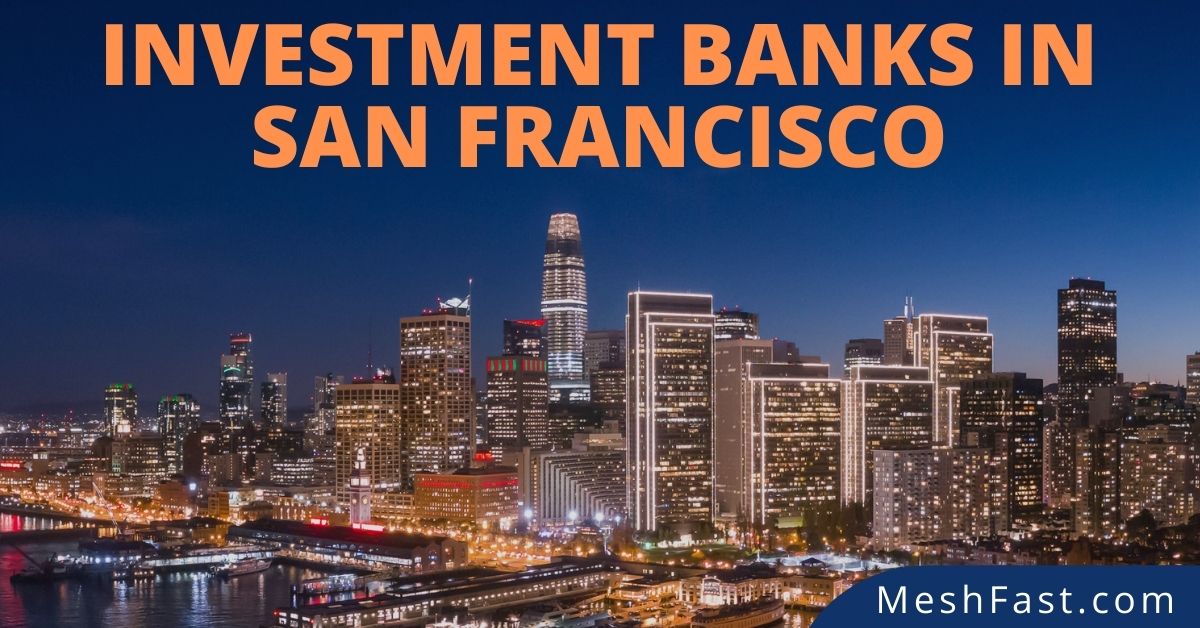 Investment Banks in San Francisco
