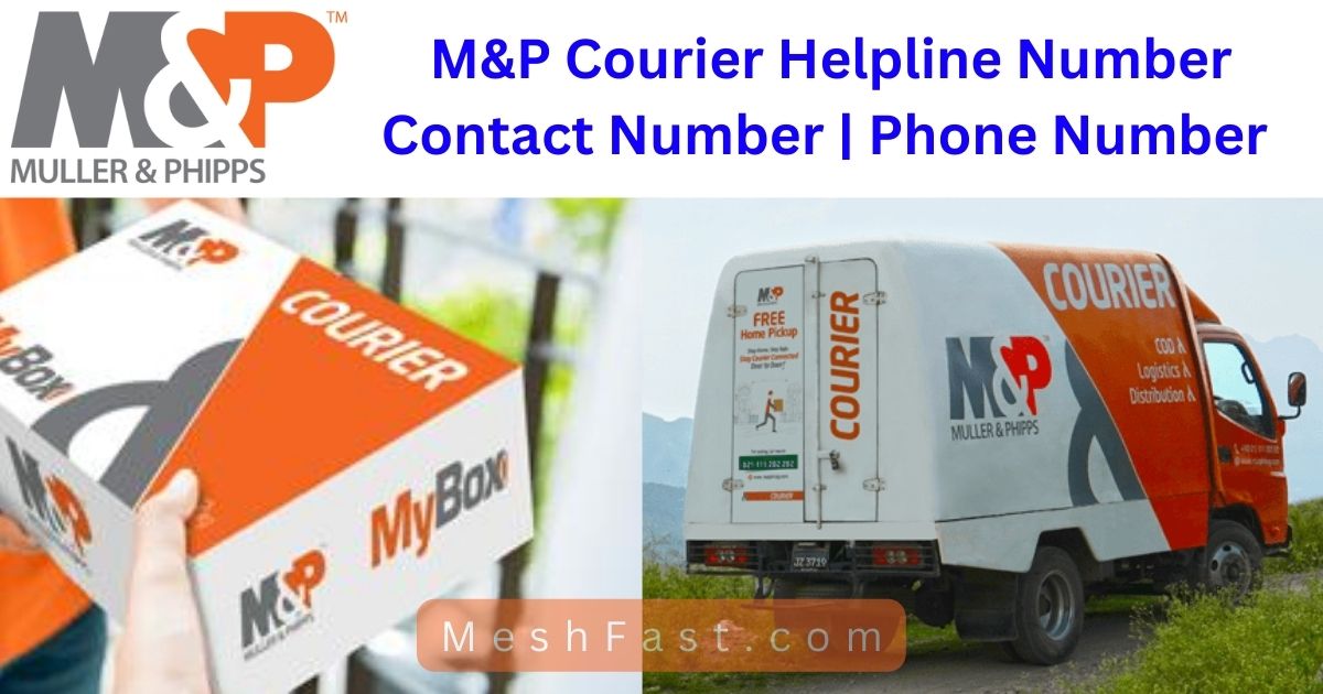 M&P Courier Helpline Number | Contact Number | Phone Number & Address