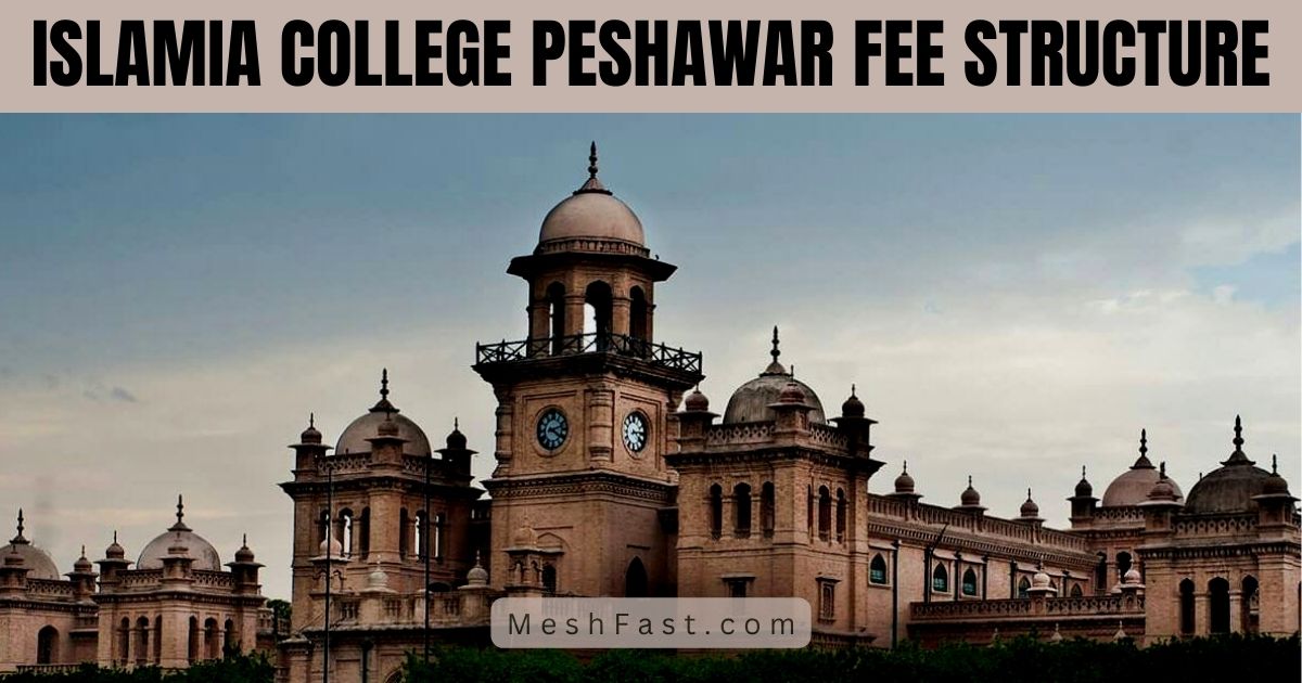 Islamia College Peshawar Fee Structure 2023 [FSc, BS & LLB]