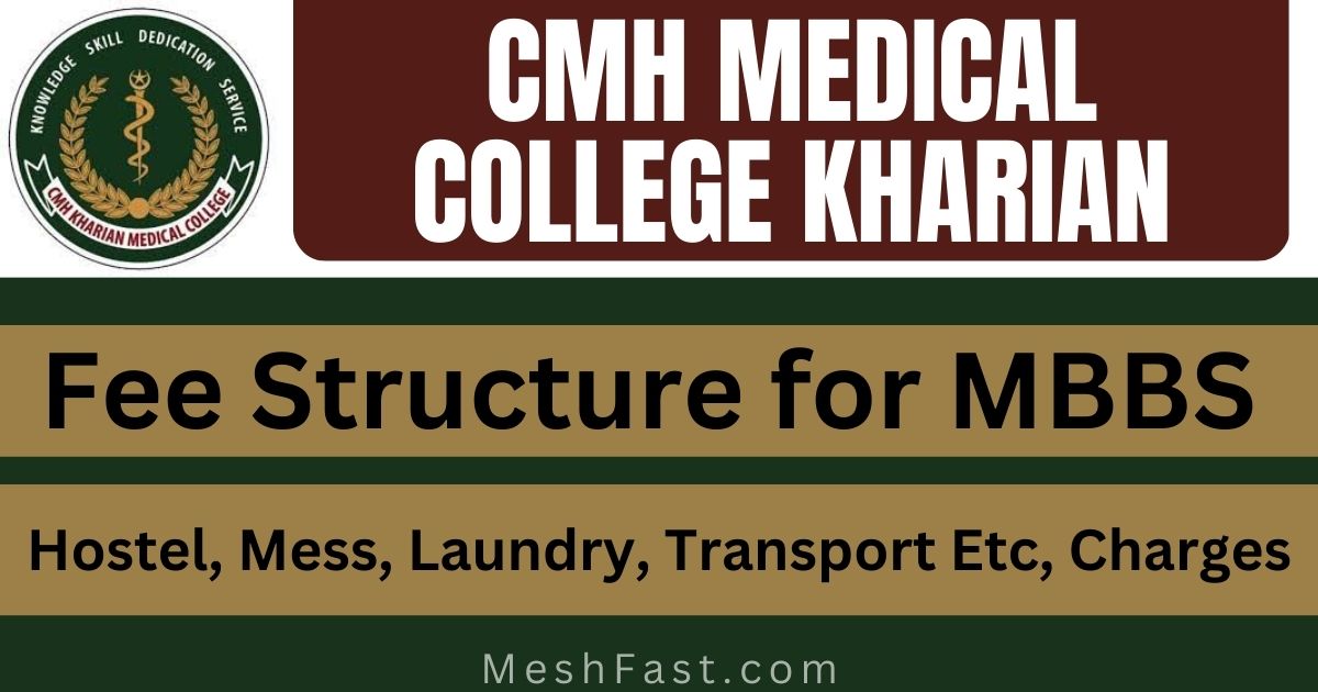 CMH Kharian Fee Structure 2023 for MBBS