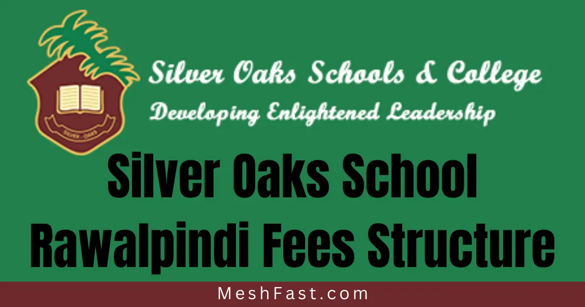Silver Oaks School Rawalpindi Fees Structure 2024