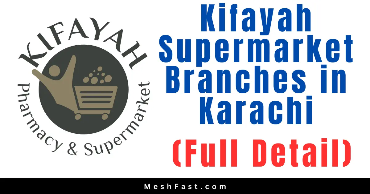 Kifayah Supermarket Branches in Karachi | Location & Contact Numbers